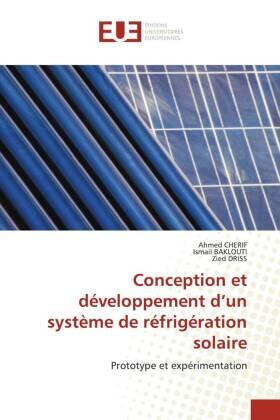 Cherif / Baklouti / Driss |  Conception et développement d'un système de réfrigération solaire | Buch |  Sack Fachmedien