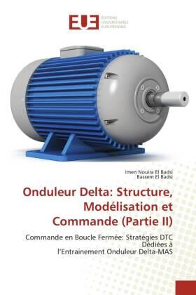 Nouira El Badsi / El Badsi |  Onduleur Delta: Structure, Modélisation et Commande (Partie II) | Buch |  Sack Fachmedien