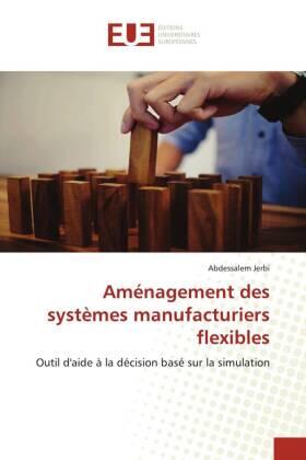 Jerbi |  Aménagement des systèmes manufacturiers flexibles | Buch |  Sack Fachmedien