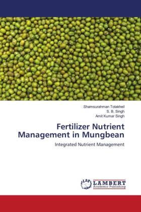 Totakheil / Singh |  Fertilizer Nutrient Management in Mungbean | Buch |  Sack Fachmedien