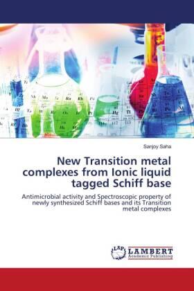 Saha |  New Transition metal complexes from Ionic liquid tagged Schiff base | Buch |  Sack Fachmedien