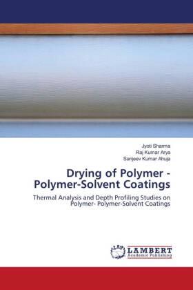 Sharma / Arya / Ahuja |  Drying of Polymer - Polymer-Solvent Coatings | Buch |  Sack Fachmedien