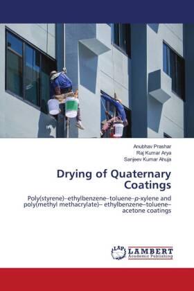 Prashar / Arya / Ahuja |  Drying of Quaternary Coatings | Buch |  Sack Fachmedien