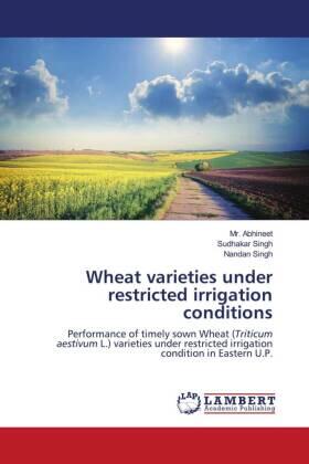 Singh |  Wheat varieties under restricted irrigation conditions | Buch |  Sack Fachmedien
