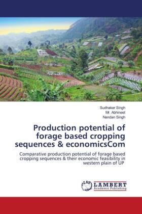 Singh |  Production potential of forage based cropping sequences & economicsCom | Buch |  Sack Fachmedien