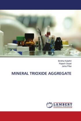 Kalathil / Gopal / Pillai |  MINERAL TRIOXIDE AGGREGATE | Buch |  Sack Fachmedien