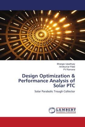 Upadhyay / Patel / Ramana |  Design Optimization & Performance Analysis of Solar PTC | Buch |  Sack Fachmedien