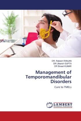 Ranjan / Gupta / Kumar |  Management of Temporomandibular Disorders | Buch |  Sack Fachmedien