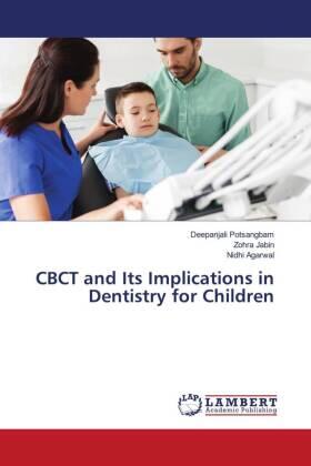 Potsangbam / Jabin / Agarwal |  CBCT and Its Implications in Dentistry for Children | Buch |  Sack Fachmedien