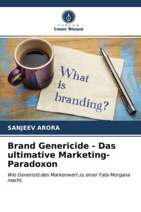 Arora |  Brand Genericide - Das ultimative Marketing-Paradoxon | Buch |  Sack Fachmedien