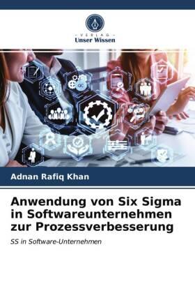 Khan / Zhang |  Anwendung von Six Sigma in Softwareunternehmen zur Prozessverbesserung | Buch |  Sack Fachmedien