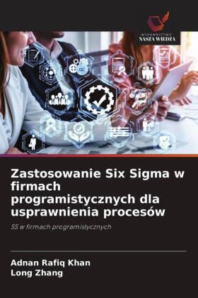 Khan / Zhang |  Zastosowanie Six Sigma w firmach programistycznych dla usprawnienia procesów | Buch |  Sack Fachmedien