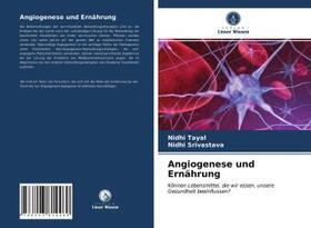 Tayal / Srivastava |  Angiogenese und Ernährung | Buch |  Sack Fachmedien