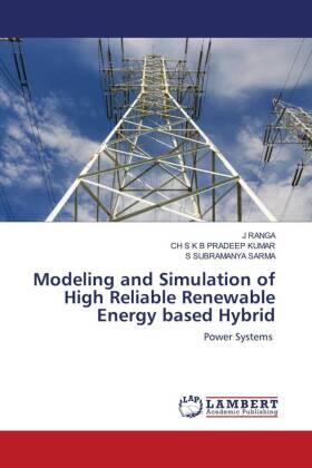 Ranga / Pradeep Kumar / Sarma |  Modeling and Simulation of High Reliable Renewable Energy based Hybrid | Buch |  Sack Fachmedien