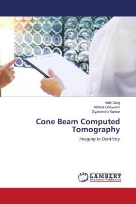 Garg / Goswami / Kumar |  Cone Beam Computed Tomography | Buch |  Sack Fachmedien