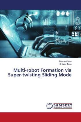 Qian / Tong |  Multi-robot Formation via Super-twisting Sliding Mode | Buch |  Sack Fachmedien