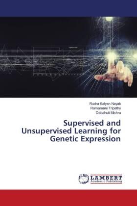 Kalyan Nayak / Tripathy / Mishra |  Supervised and Unsupervised Learning for Genetic Expression | Buch |  Sack Fachmedien