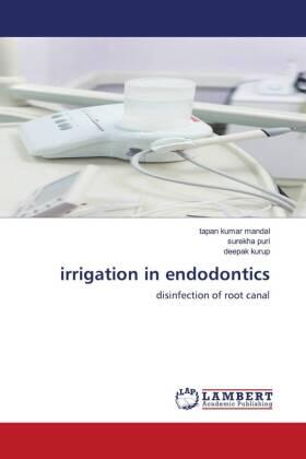 Mandal / Puri / Kurup |  irrigation in endodontics | Buch |  Sack Fachmedien