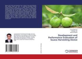Matholiya / Jain / Nayaka |  Development and Performance Evaluation of Guava Harvesting Device | Buch |  Sack Fachmedien