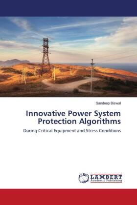 Biswal |  Innovative Power System Protection Algorithms | Buch |  Sack Fachmedien