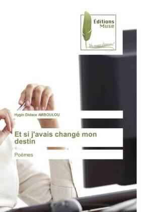 Amboulou |  Et si j'avais changé mon destin | Buch |  Sack Fachmedien