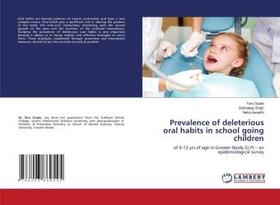 Gupta / Singh / Awasthi |  Prevalence of deleterious oral habits in school going children | Buch |  Sack Fachmedien