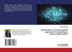 Kurchaniya / Ansari |  Exploration of fusion-based approach for building a robust CBIR system | Buch |  Sack Fachmedien