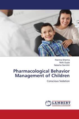 Sharma / Gupta / Gambhir |  Pharmacological Behavior Management of Children | Buch |  Sack Fachmedien