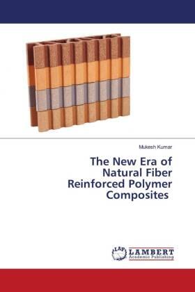 Kumar |  The New Era of Natural Fiber Reinforced Polymer Composites | Buch |  Sack Fachmedien