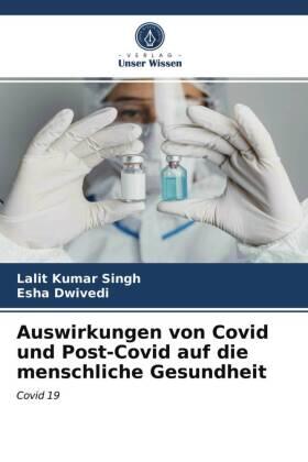 Singh / Dwivedi |  Auswirkungen von Covid und Post-Covid auf die menschliche Gesundheit | Buch |  Sack Fachmedien