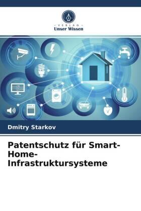 Starkov |  Patentschutz für Smart-Home-Infrastruktursysteme | Buch |  Sack Fachmedien