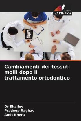 Raghav / Khera |  Cambiamenti dei tessuti molli dopo il trattamento ortodontico | Buch |  Sack Fachmedien