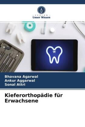 Agarwal / Aggarwal / Attri |  Kieferorthopädie für Erwachsene | Buch |  Sack Fachmedien