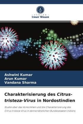 Kumar / Sharma |  Charakterisierung des Citrus-tristeza-Virus in Nordostindien | Buch |  Sack Fachmedien