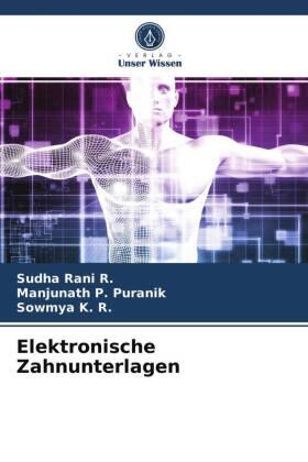 Rani R. / P. Puranik / K. R. |  Elektronische Zahnunterlagen | Buch |  Sack Fachmedien