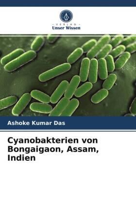 Das |  Cyanobakterien von Bongaigaon, Assam, Indien | Buch |  Sack Fachmedien