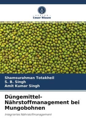 Totakheil / Singh |  Düngemittel-Nährstoffmanagement bei Mungobohnen | Buch |  Sack Fachmedien