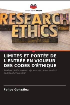 González |  LIMITES ET PORTÉE DE L'ENTRÉE EN VIGUEUR DES CODES D'ÉTHIQUE | Buch |  Sack Fachmedien