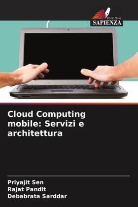 Sen / Pandit / Sarddar |  Cloud Computing mobile: Servizi e architettura | Buch |  Sack Fachmedien