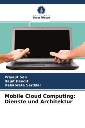 Sen / Pandit / Sarddar |  Mobile Cloud Computing: Dienste und Architektur | Buch |  Sack Fachmedien