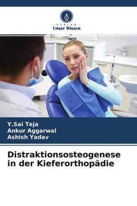 Teja / Aggarwal / Yadav |  Distraktionsosteogenese in der Kieferorthopädie | Buch |  Sack Fachmedien