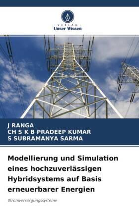 Ranga / Pradeep Kumar / Sarma |  Modellierung und Simulation eines hochzuverlässigen Hybridsystems auf Basis erneuerbarer Energien | Buch |  Sack Fachmedien