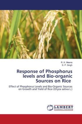 Meena / Singh |  Response of Phosphorus levels and Bio-organic Sources on Rice | Buch |  Sack Fachmedien