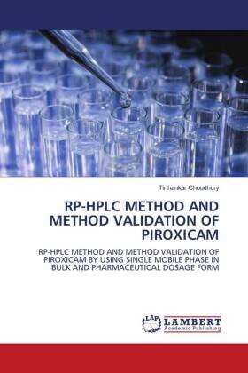 Choudhury |  RP-HPLC METHOD AND METHOD VALIDATION OF PIROXICAM | Buch |  Sack Fachmedien