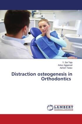 Teja / Aggarwal / Yadav |  Distraction osteogenesis in Orthodontics | Buch |  Sack Fachmedien