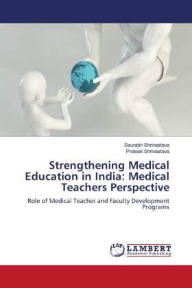 Shrivastava |  Strengthening Medical Education in India: Medical Teachers Perspective | Buch |  Sack Fachmedien