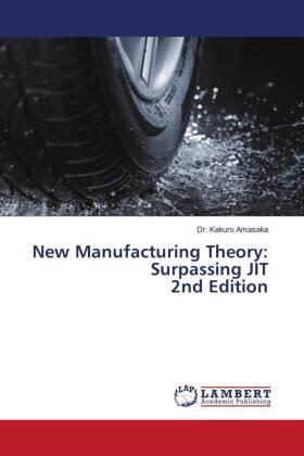 Amasaka |  New Manufacturing Theory: Surpassing JIT 2nd Edition | Buch |  Sack Fachmedien