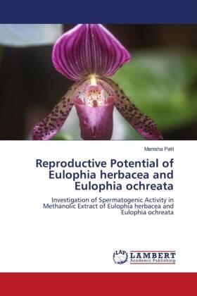 Patil |  Reproductive Potential of Eulophia herbacea and Eulophia ochreata | Buch |  Sack Fachmedien