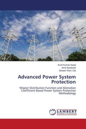 Goyal / Saraswat / Ola |  Advanced Power System Protection | Buch |  Sack Fachmedien