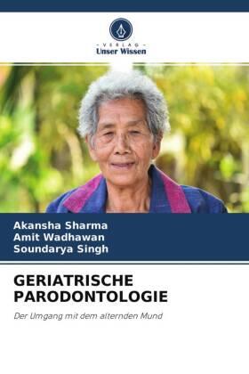 Sharma / Wadhawan / Singh |  GERIATRISCHE PARODONTOLOGIE | Buch |  Sack Fachmedien